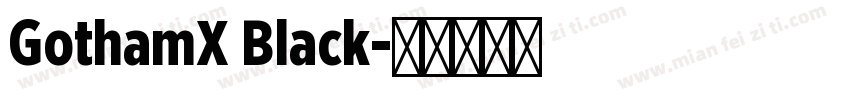 GothamX Black字体转换
